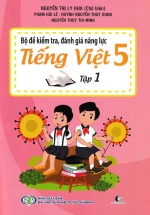 Bộ Đề Kiểm Tra, Đánh Giá Năng Lực Tiếng Việt 5 Tập 1