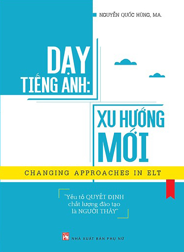 Dạy Tiếng Anh: Xu Hướng Mới - Changing Approaches In ELT