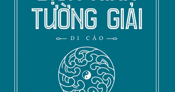 Dịch Kinh Tường Giải (Di Cảo) - Quyển Thượng
