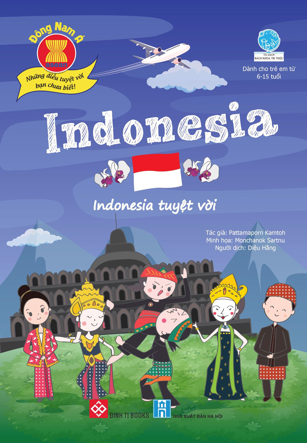 Đông Nam Á - Những Điều Tuyệt Vời Bạn Chưa Biết: Indonesia - Indonesia Tuyệt Vời