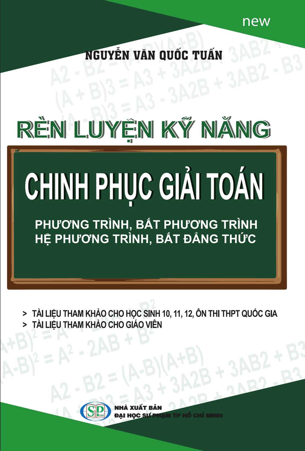 Rèn Luyện Kỹ Năng Chinh Phục Giải Toán Phương Trình, Hệ Phương Trình, Bất Phương Trình, Bất Đẳng Thức