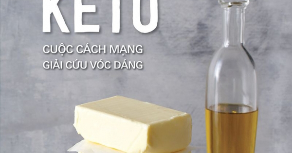 4 Tuần KETO - Cuộc Cách Mạng Giải Cứu Vóc Dáng