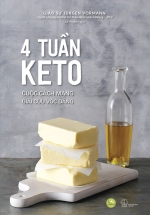 4 Tuần KETO - Cuộc Cách Mạng Giải Cứu Vóc Dáng 