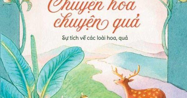 Chuyện Hoa Chuyện Quả | Newshop.vn: Sách, Truyện, Tiểu Thuyết