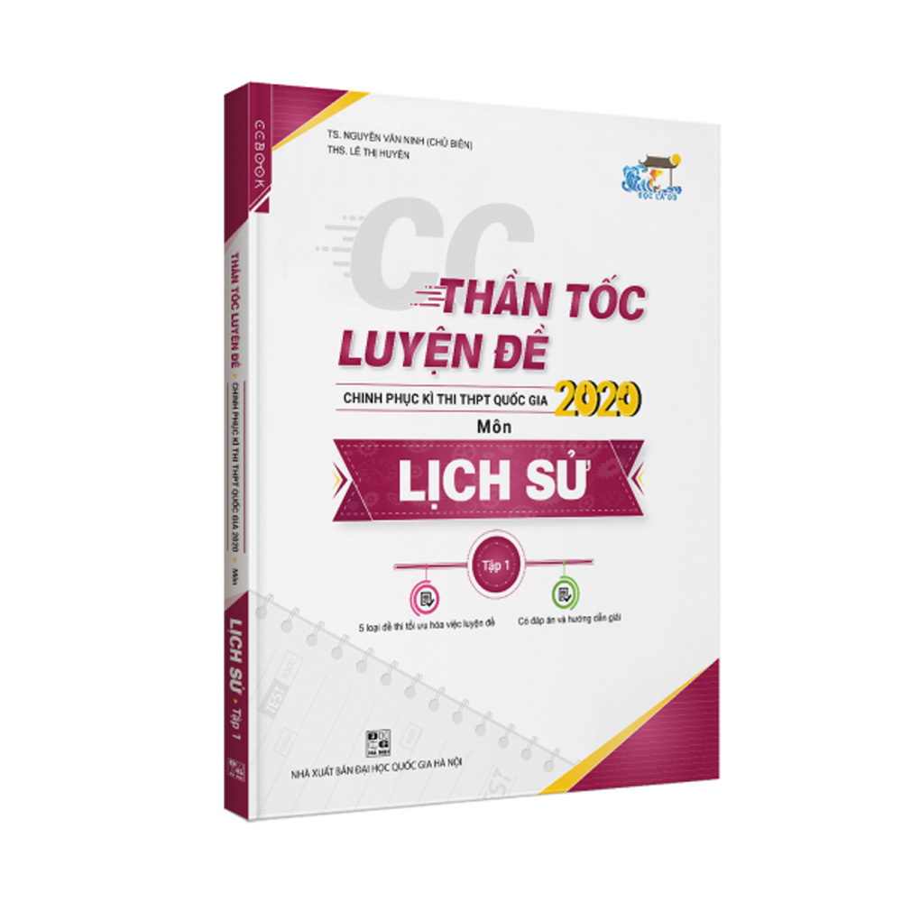 CC Thần Tốc Luyện Đề 2020 Môn Lịch Sử Tập 1 - Sách Bộ Đề Thi THPT Quốc Gia 2020