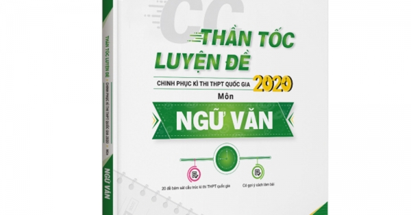 CC Thần Tốc Luyện Đề 2020 Môn Ngữ Văn - Sách Bộ Đề Thi THPT Quốc Gia 2020
