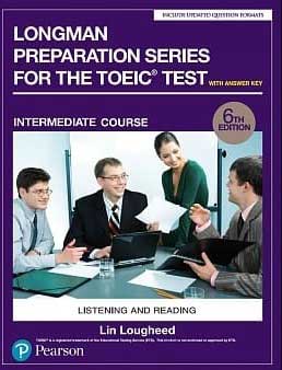 Longman Preparation Series for the TOEIC Test: Listening and Reading (6th Edition) Student Book with MP3 & Answer Key Level Intermediate