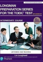 Longman Preparation Series for the TOEIC Test: Listening and Reading (6th Edition) Student Book with MP3 & Answer Key Level Intermediate