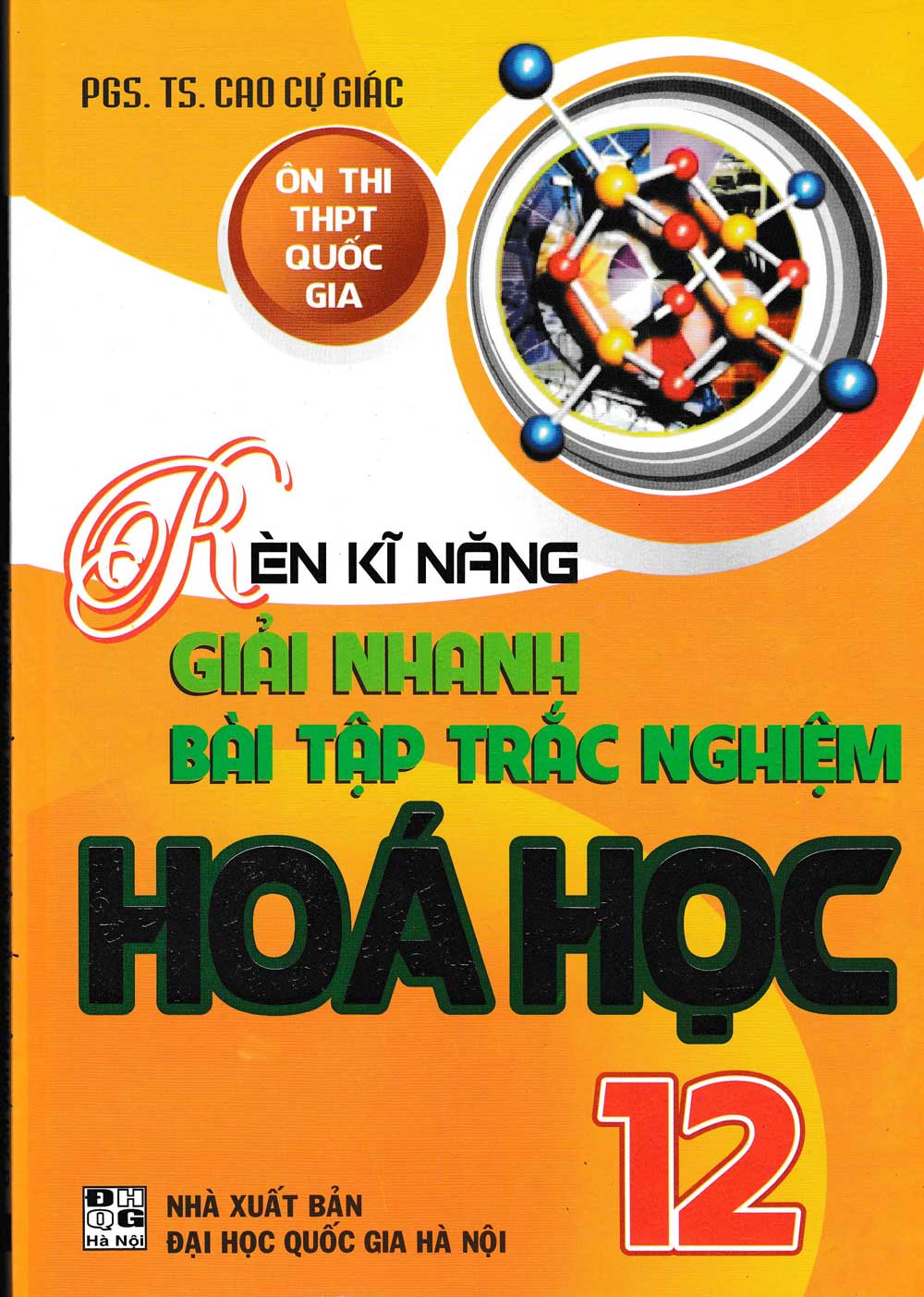 Rèn Kĩ Năng Giải Nhanh Bài Tập Trắc Nghiệm Hóa Học 12