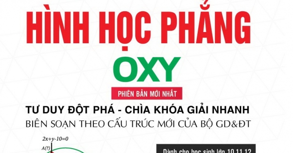 10 Trọng Điểm Tư Duy Đột Phá Chìa Khóa Giải Nhanh Hình Học Phẳng OXY - Sách Toán Tự Luận