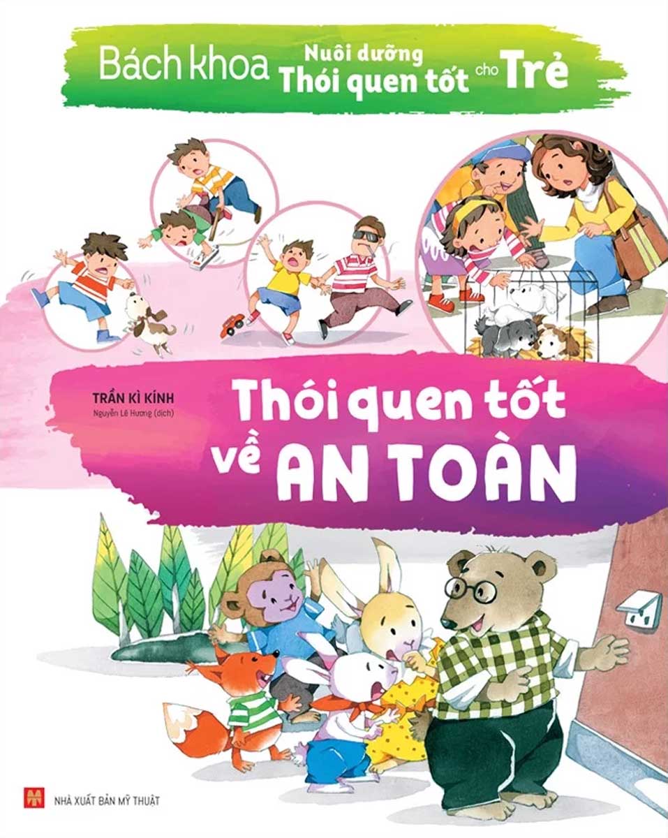 Bách Khoa Nuôi Dưỡng Thói Quen Tốt Cho Trẻ - Thói Quen Tốt Về An Toàn