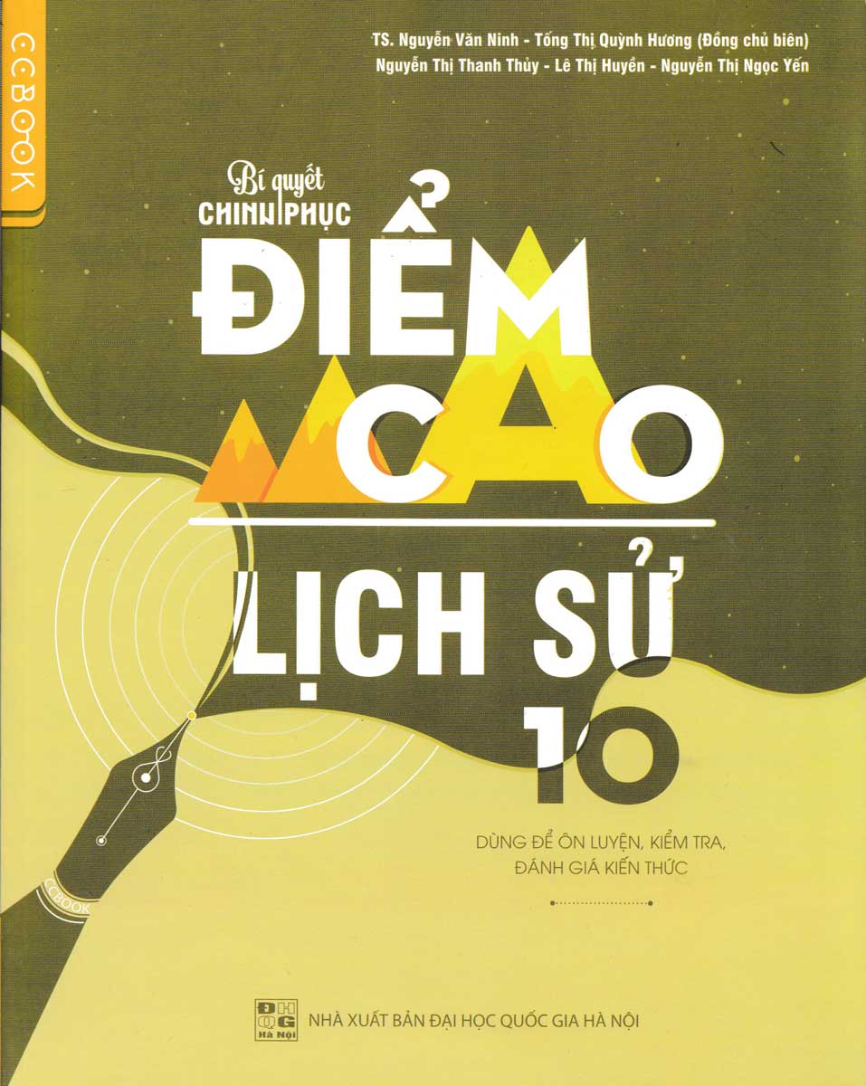 Bí Quyết Chinh Phục Điểm Cao Lịch Sử 10 - Sách Bồi Dưỡng Lịch Sử 10