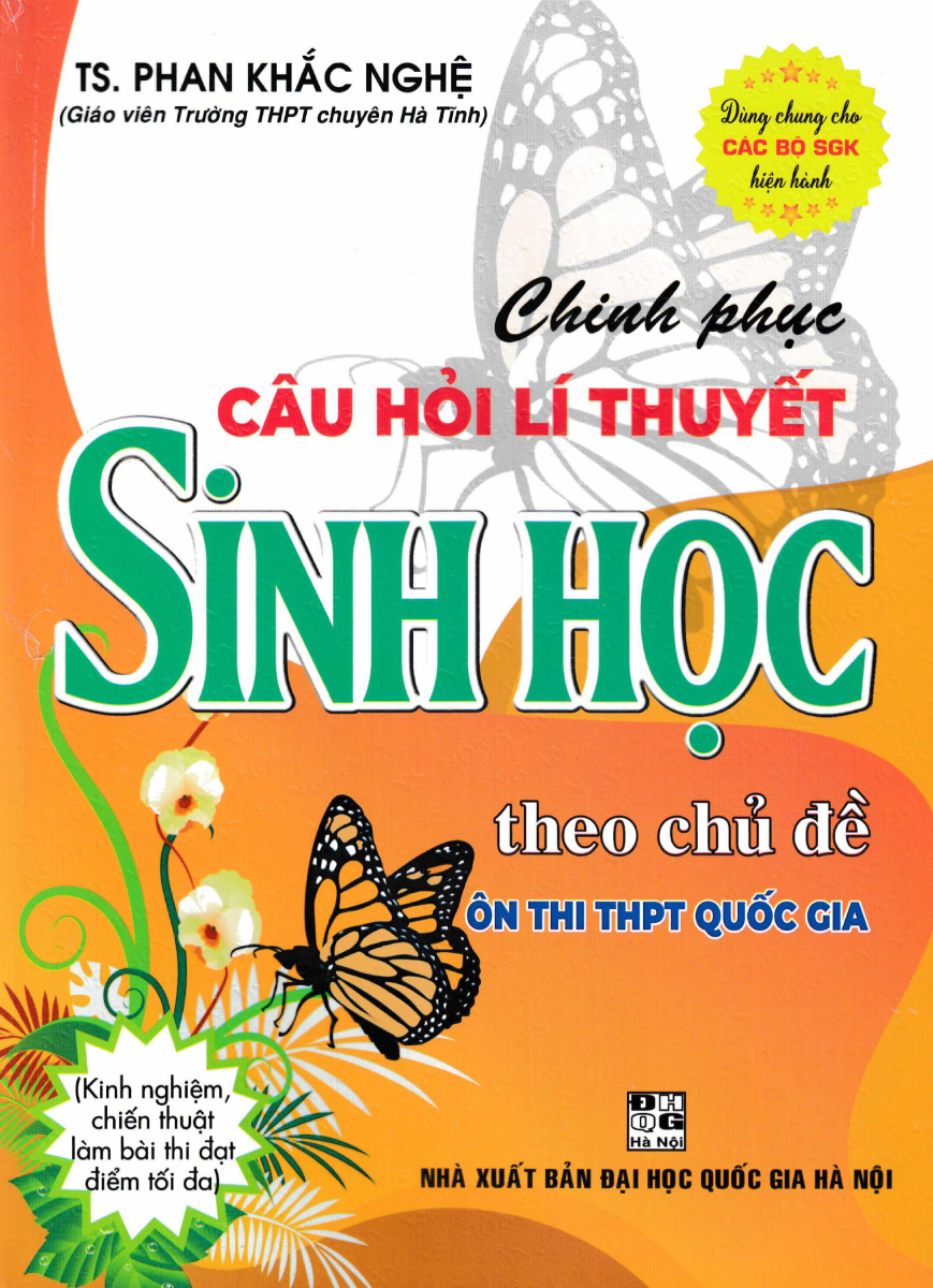 Chinh Phục Câu Hỏi Lí Thuyết Sinh Học Theo Chủ Đề Ôn Thi THPT Quốc Gia (Dùng Chung Cho Các Bộ SGK Hiện Hành)
