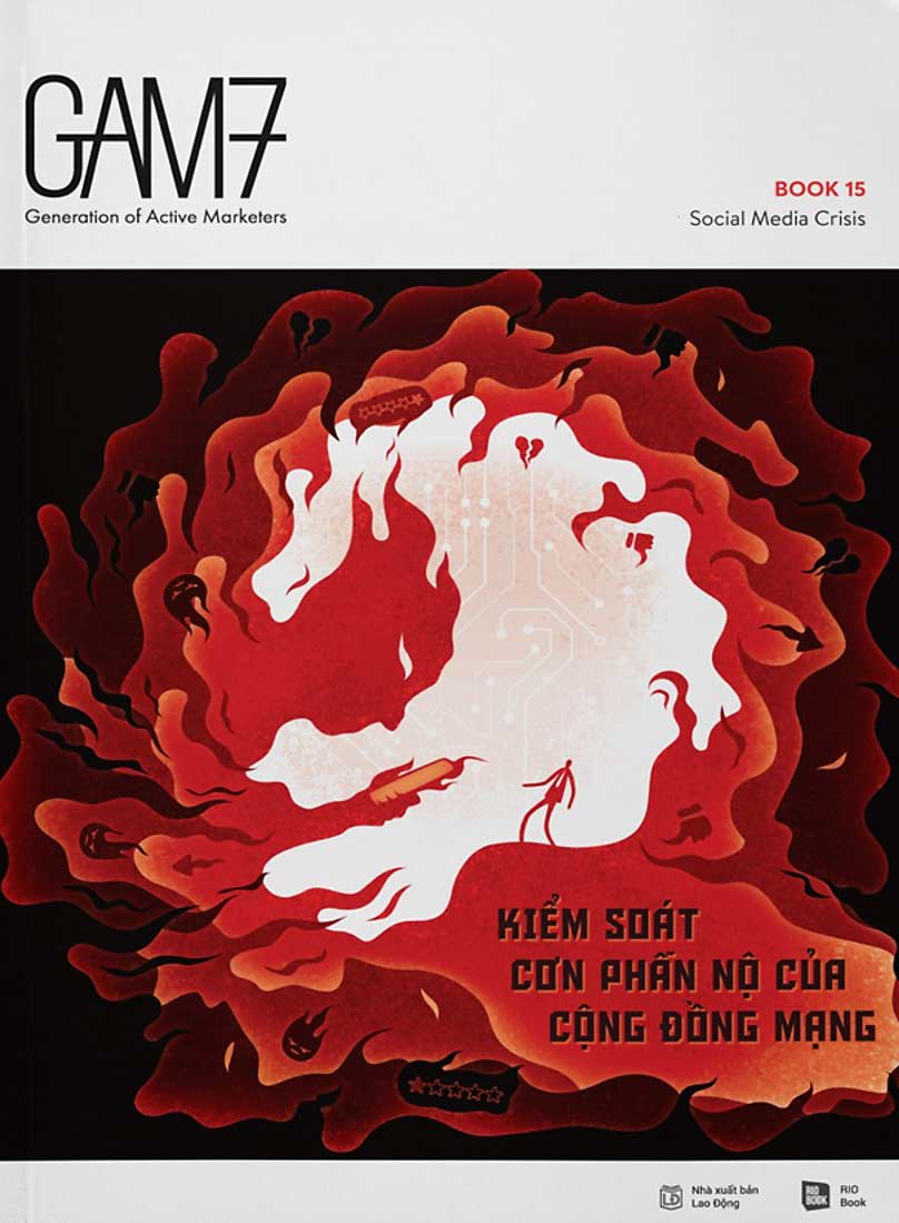 GAM7 No.15 Social Media Crisis - Kiểm Soát Cơn Phẫn Nộ Của Cộng Đồng Mạng
