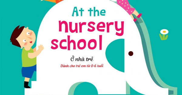 Lift-The-Flap- Lật Mở Khám Phá - At The Nursery School - Ở Nhà Trẻ