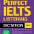 Perfect IELTS Listening Dictation Vol.1