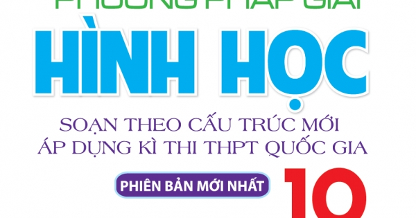 Phân Loại Và Phương Pháp Giải Hình Học 10