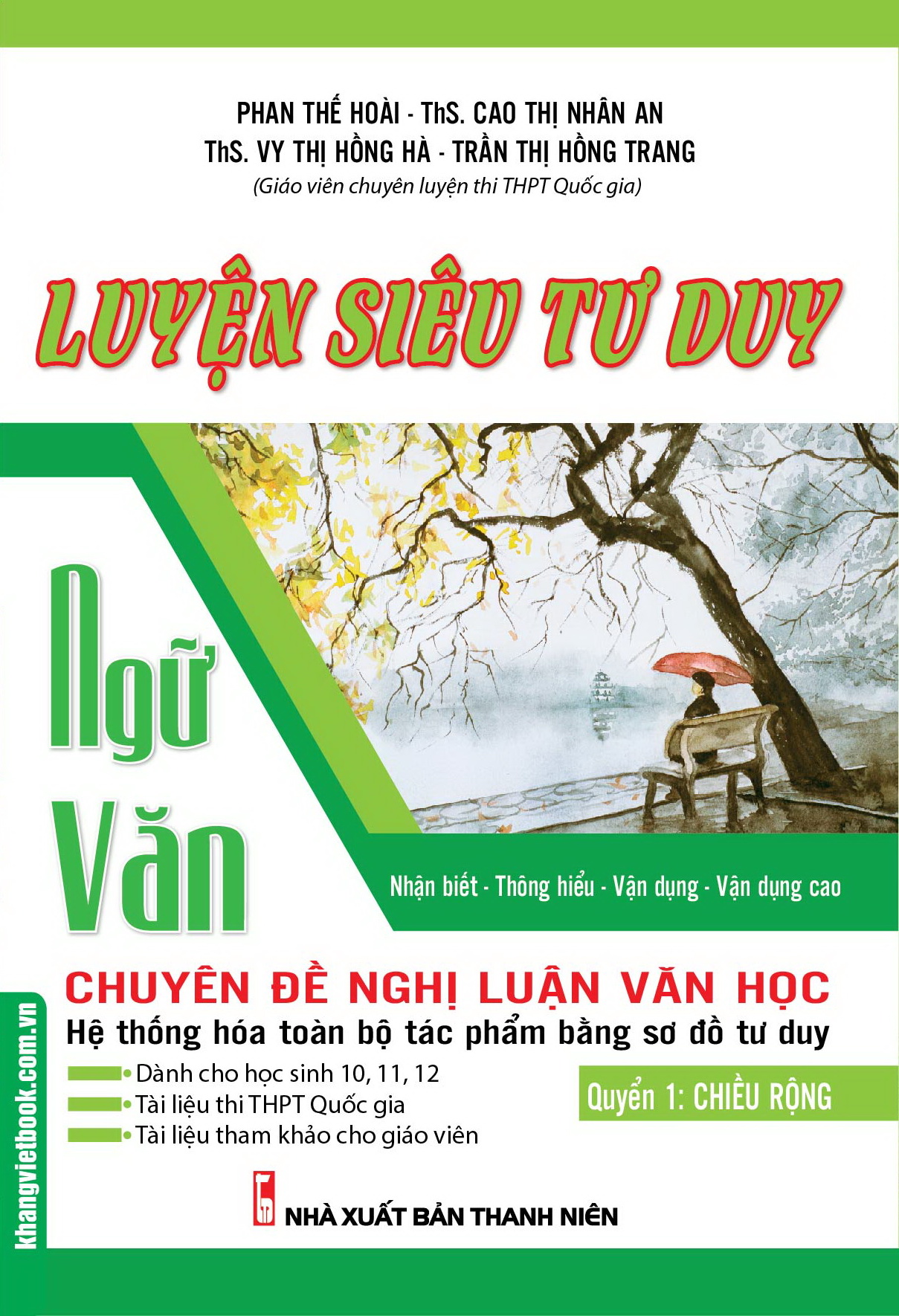 Luyện Siêu Tư Duy Ngữ Văn Chuyên Đề Nghị Luận Văn Học - Quyển 1: Chiều Rộng 