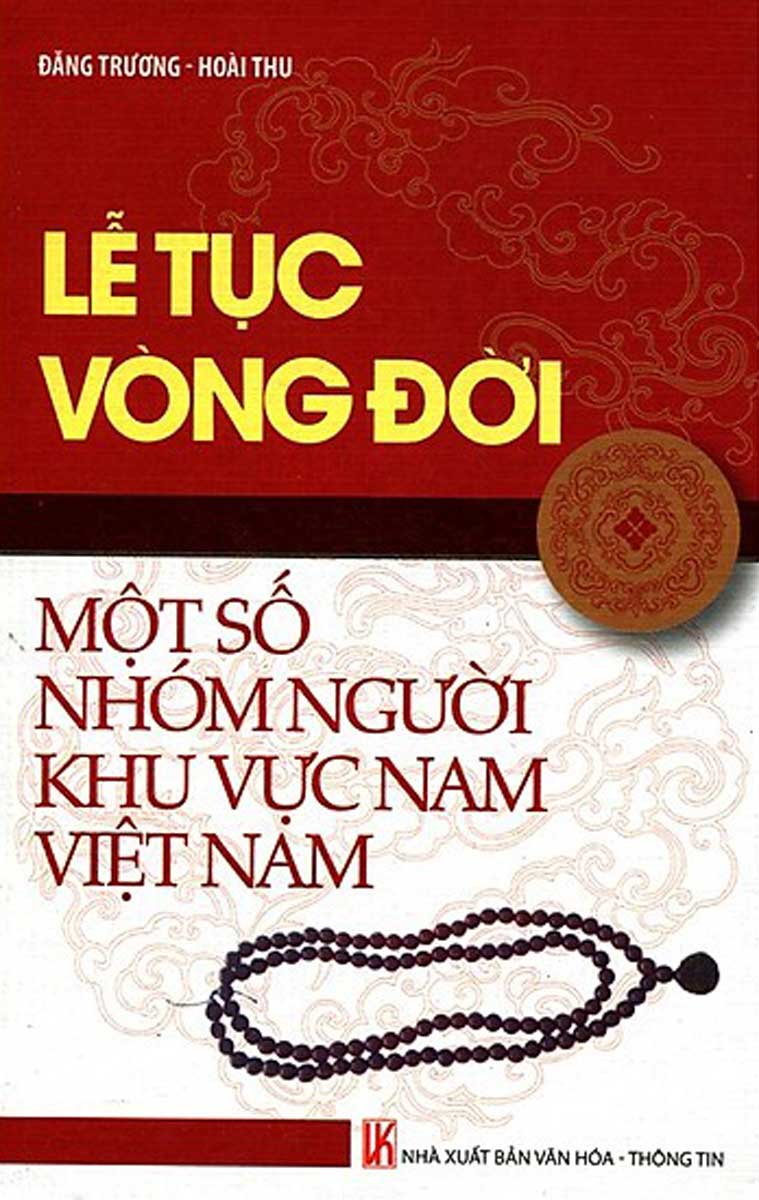 Lễ Tục Vòng Đời Một Số Nhóm Người Khu Vực Nam Việt Nam