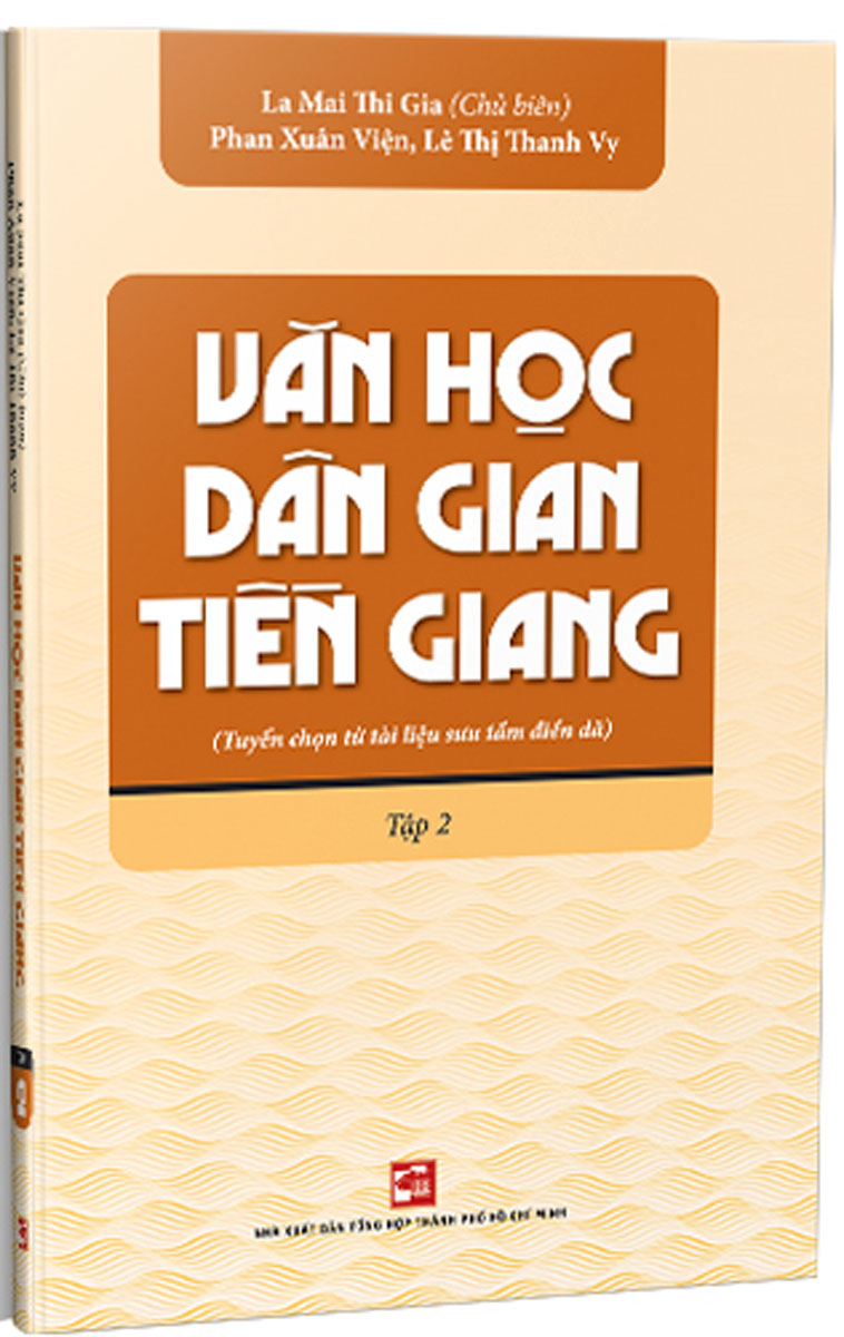 Văn Học Dân Gian Tiền Giang (Tuyển Chọn Từ Tài Liệu Sưu Tầm Điền Dã) - Tập 2