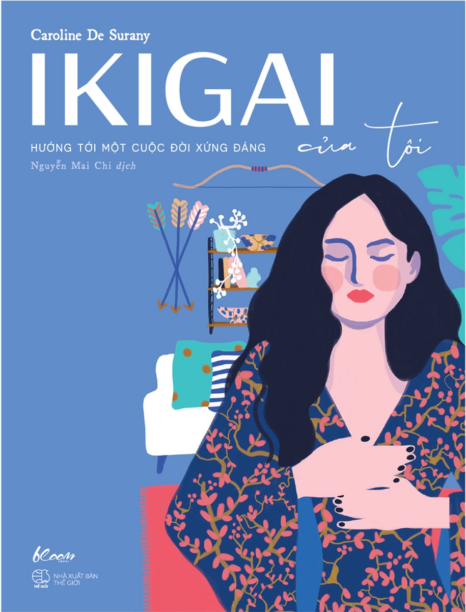 Ikigai Của Tôi - Hướng Tới Một Cuộc Đời Xứng Đáng