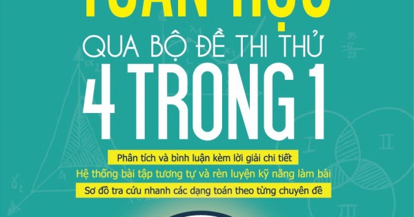 Chinh Phục Đề Thi THPT Quốc Gia Toán Học Qua Bộ Đề Thi Thử 4 Trong 1