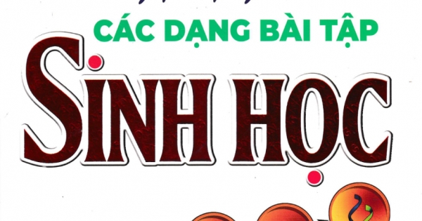 Phương Pháp Giải Nhanh Các Dạng Bài Tập Sinh Học