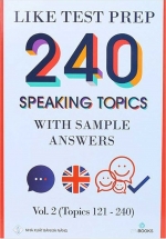 Like Test Prep 240 Speaking Topics With Sample Answers - Vol. 2 (Topics 121 - 240)