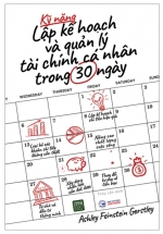 Kỹ Năng Lập Kế Hoạch Và Quản Lý Tài Chính Cá Nhân Trong 30 Ngày
