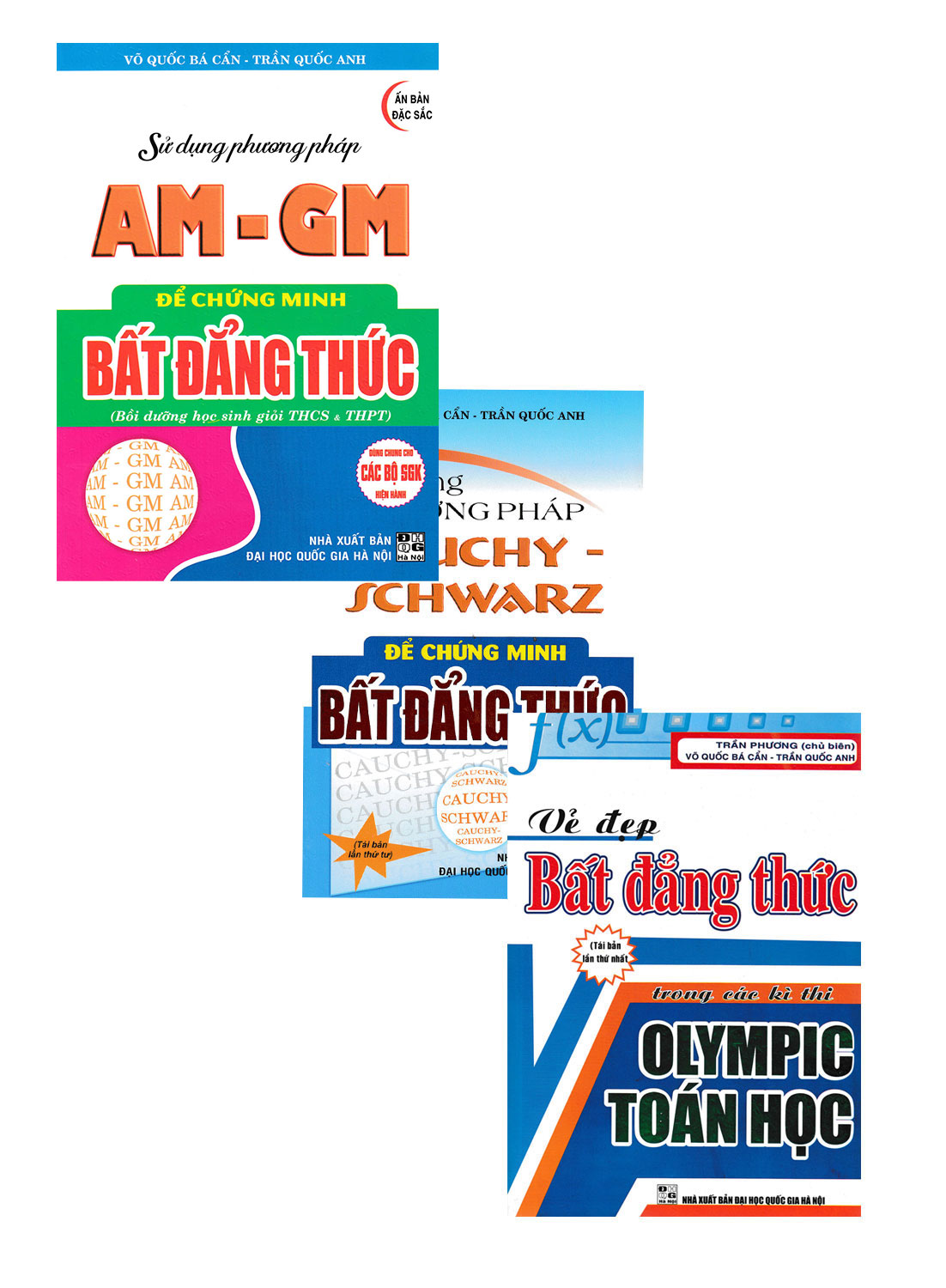 Combo Sử Dụng Phương Pháp Am - Gm Để Chứng Minh Bất Đẳng Thức + Sử Dụng Phương Pháp Cauchy Schwarz Để Chứng Minh Bất Đẳng Thức + Vẻ Đẹp Bất Đẳng Thức Trong Các Kì Thi Olympic Toán Học