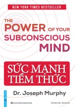 The Power Of Your Subconscious Mind - Sức Mạnh Tiềm Thức (Bìa Cứng) 