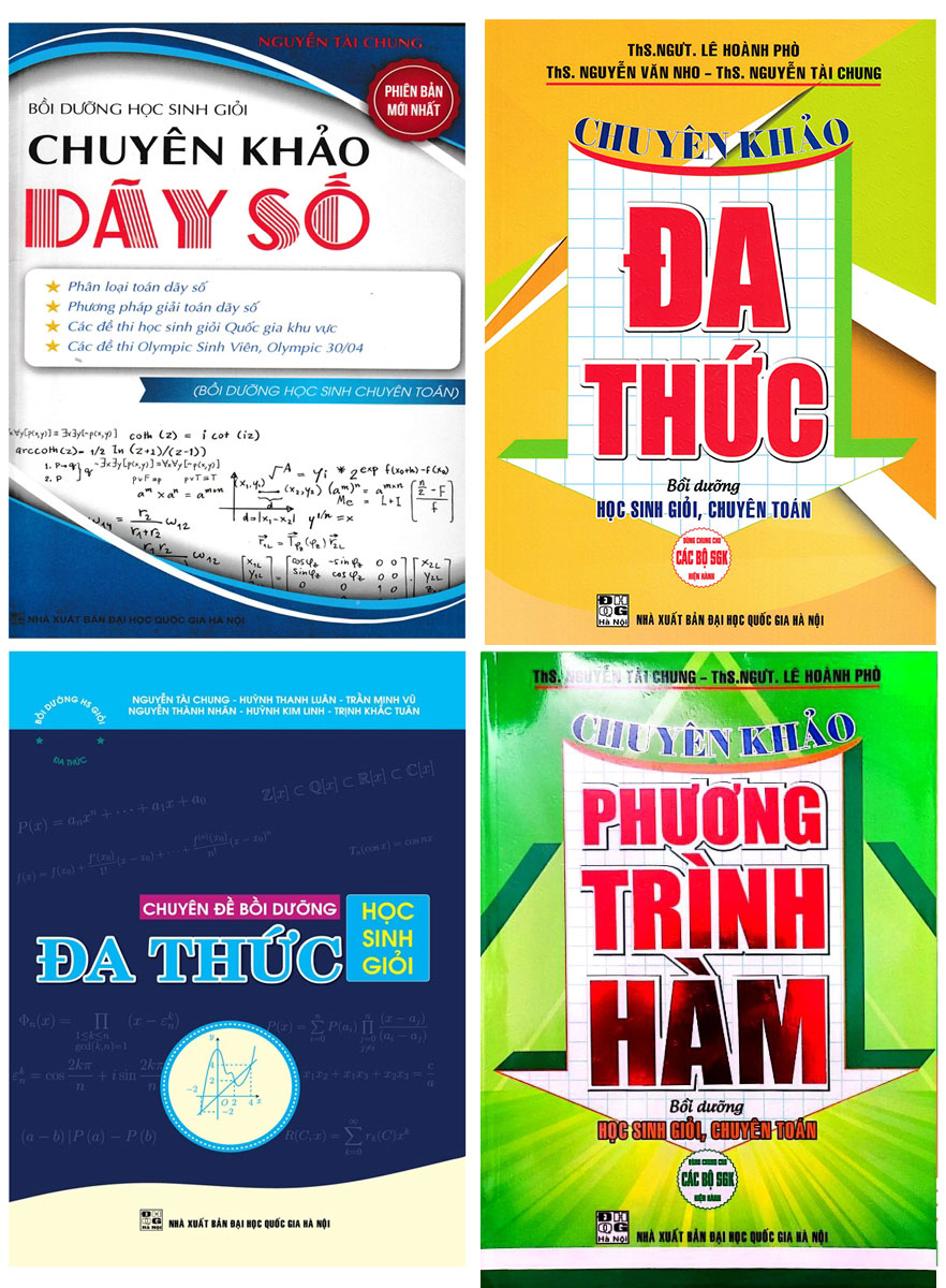 Combo Chuyên Đề Bồi Dưỡng Học Sinh Giỏi Đa Thức + Chuyên Khảo Phương Trình Hàm + Bồi Dưỡng Học Sinh Giỏi Chuyên Khảo Dãy Số (Bộ 4 Cuốn)