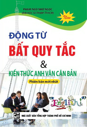 Động Từ Bất Quy Tắc & Kiến Thức Anh Văn Căn Bản  