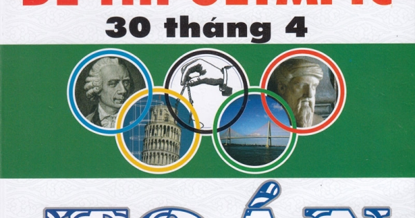 Tổng Tập Đề Thi Olympic 30 Tháng 4 Toán 10 ( Từ 2014 Đến 2018)