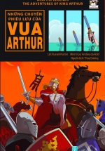 Graphic Legends - The Adventures Of King Arthur - Những Chuyến Phiêu Lưu Của Vua Arthur