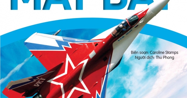 Bách Khoa Tri Thức Về Khám Phá Thế Giới Cho Trẻ Em - Planes - Máy Bay