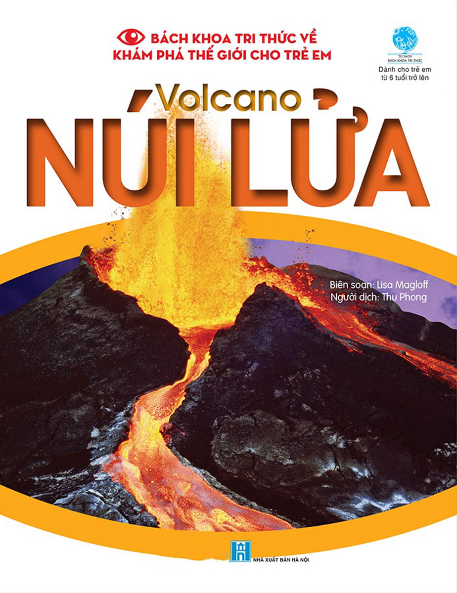 Bách Khoa Tri Thức Về Khám Phá Thế Giới Cho Trẻ Em - Volcano - Núi Lửa