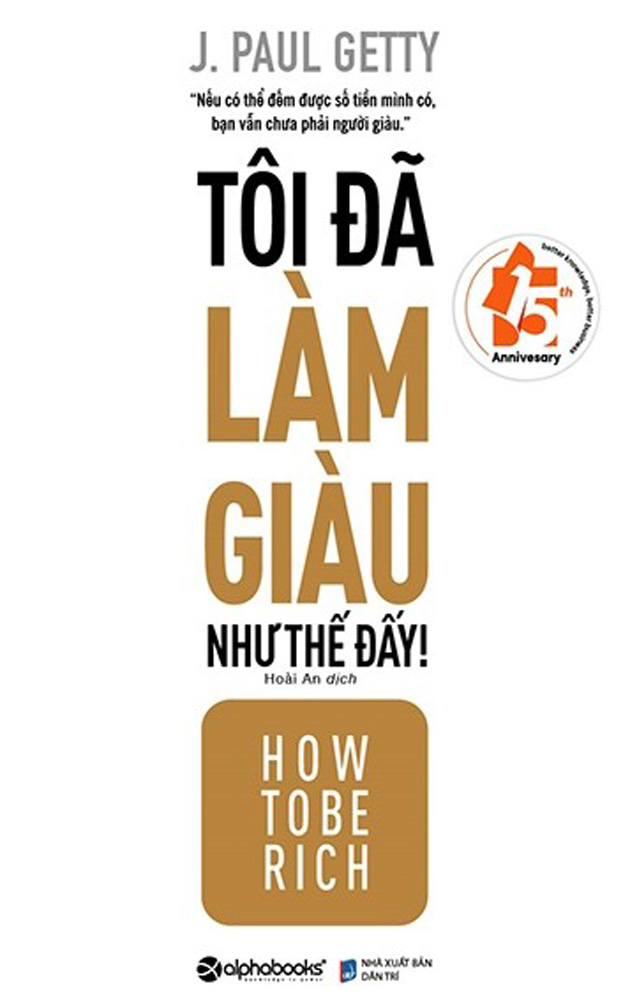 Tôi Đã Làm Giàu Như Thế Đấy!