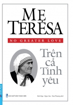 Mẹ Teresa - Trên Cả Tình Yêu 