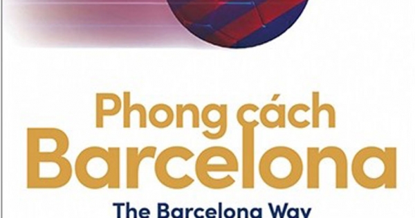 Phong Cách Barcelona - Giải Mã AND Của Nền Văn Hóa Chiến Thắng
