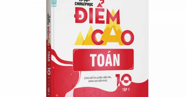 Bí Quyết Chinh Phục Điểm Cao Toán 10 Tập 1
