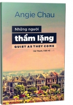 Những Người Thầm Lặng - Quiet As They Come