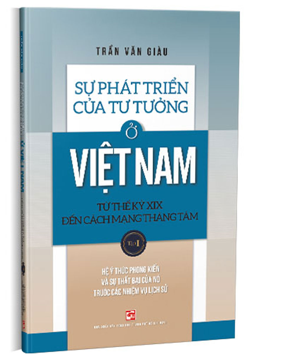 Sự Phát Triển Của Tư Tưởng Ở Việt Nam Từ Thế Kỷ XIX Đến Cách Mạng Tháng Tám - Tập I