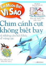 Em Muốn Biết Vì Sao - Chim Cánh Cụt Không Biết Bay Và Những Câu Hỏi Khác Về Vùng Cực