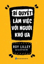 Bí Quyết Làm Việc Với Người Khó Ưa