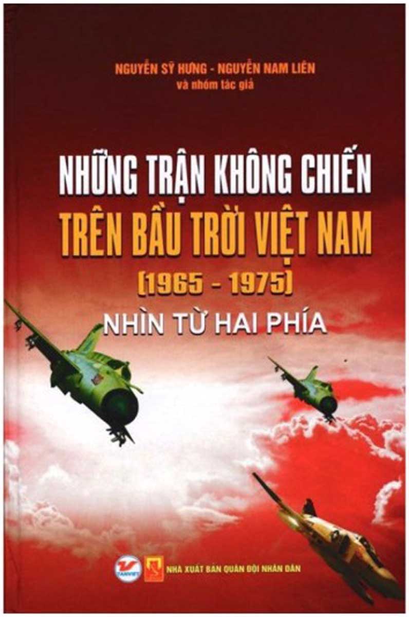 Những Trận Không Chiến Trên Bầu Trời Việt Nam (1965-1975) Nhìn Từ Hai Phía