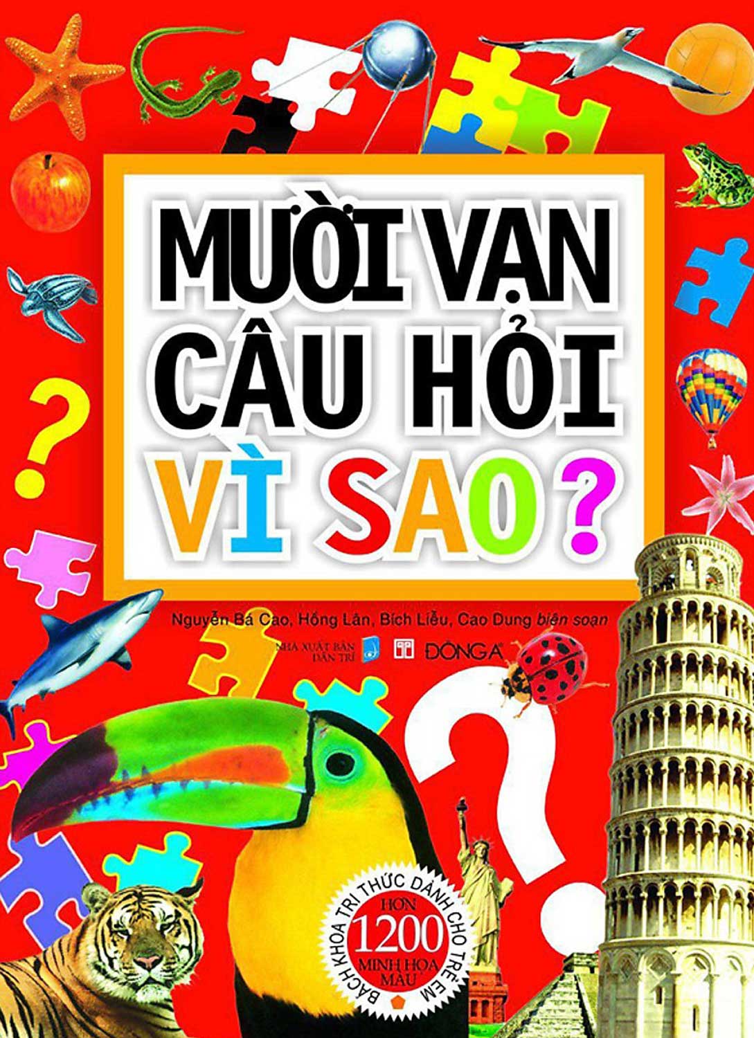 Sách Mười Vạn Câu Hỏi Vì Sao? Bách Khoa Tri Thức Dành Cho Trẻ Em - Bìa Mềm