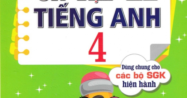 Vở Ôn Tập Hè Tiếng Anh 4 (Dùng Chung Cho Các Bộ SGK Hiện Hành)
