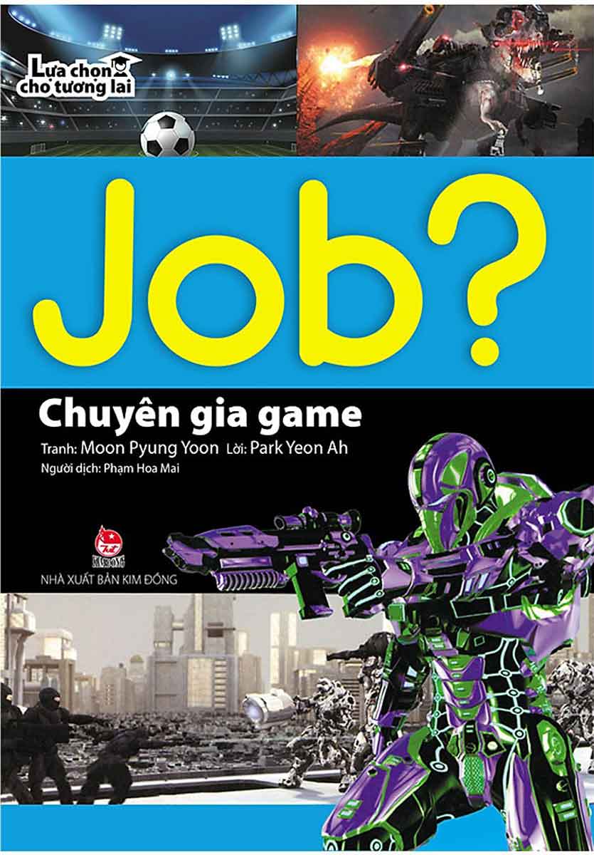 Lựa Chọn Cho Tương Lai JOB? - Chuyên Gia Game