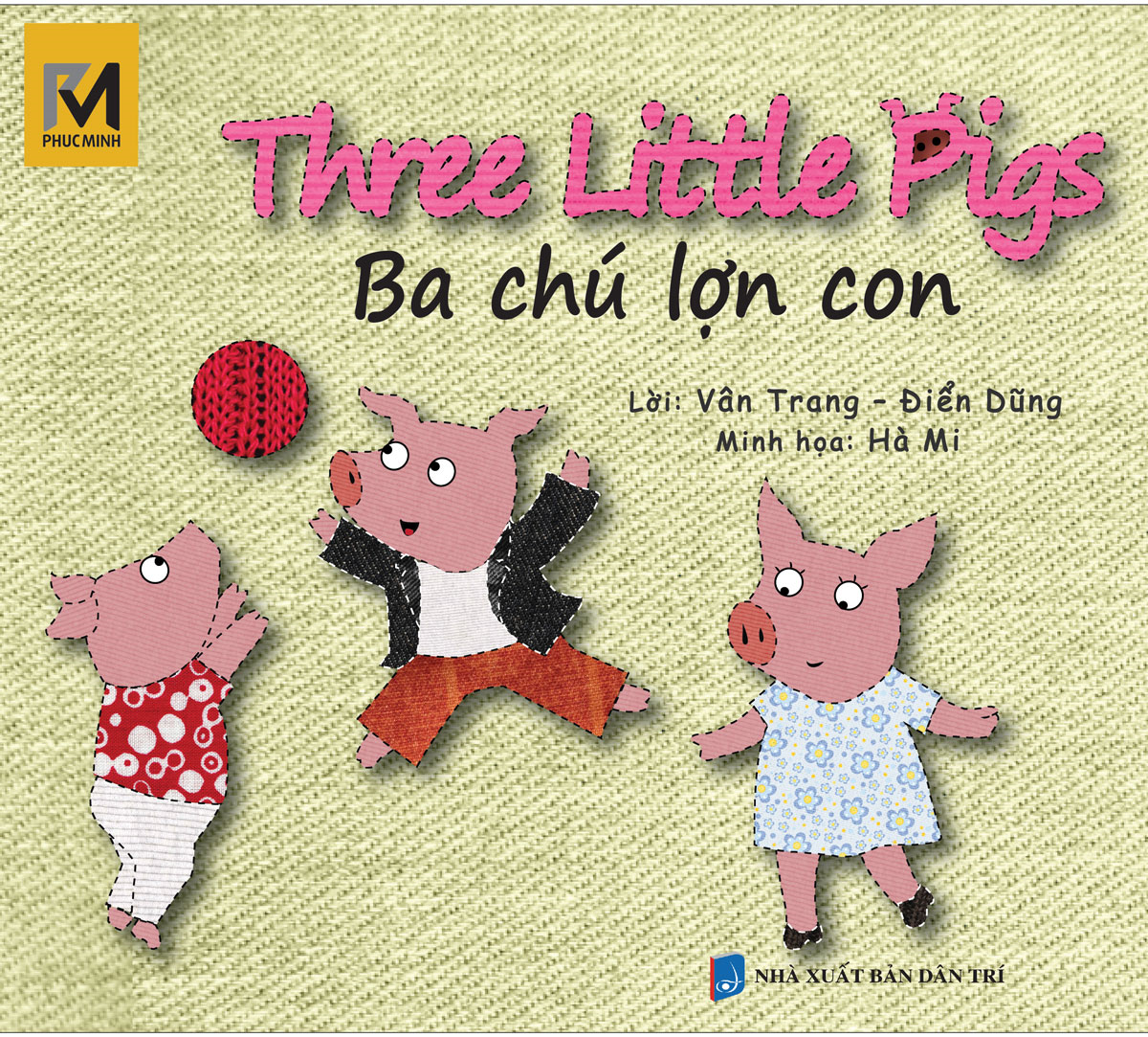 Cổ Tích Thế Giới - Ba Chú Lợn (Song Ngữ Anh - Việt)